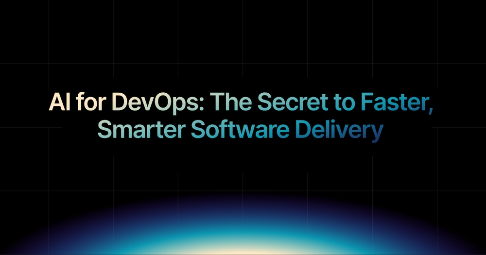 img of AI for DevOps: The Secret to Faster, Smarter Software Delivery