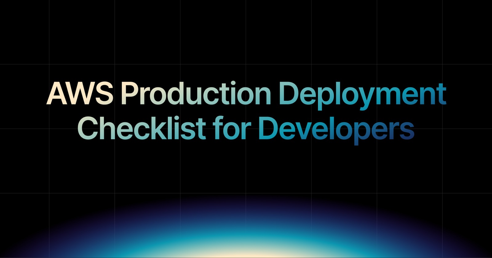 img of AWS Production Deployment Checklist for Developers in 2026