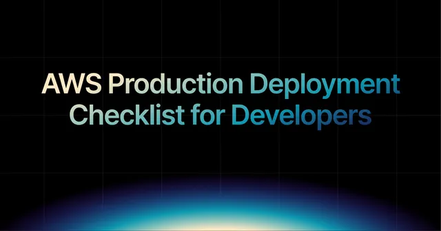 img of AWS Production Deployment Checklist for Developers in 2026