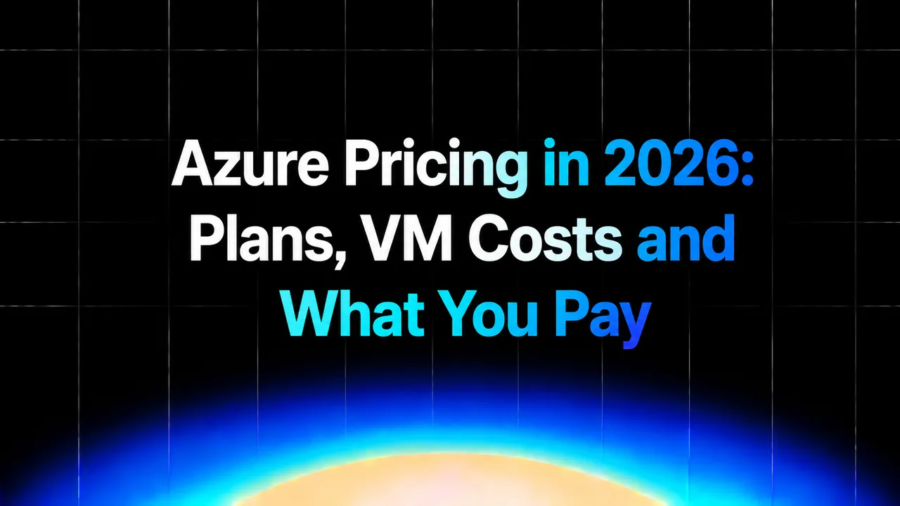 img of Azure Pricing in 2026: Plans, VM Costs and What You Pay