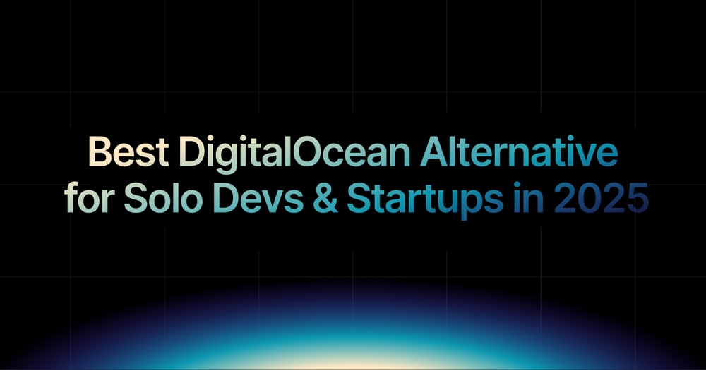 img of Best DigitalOcean Alternative for Solo Developers & Startups in 2025