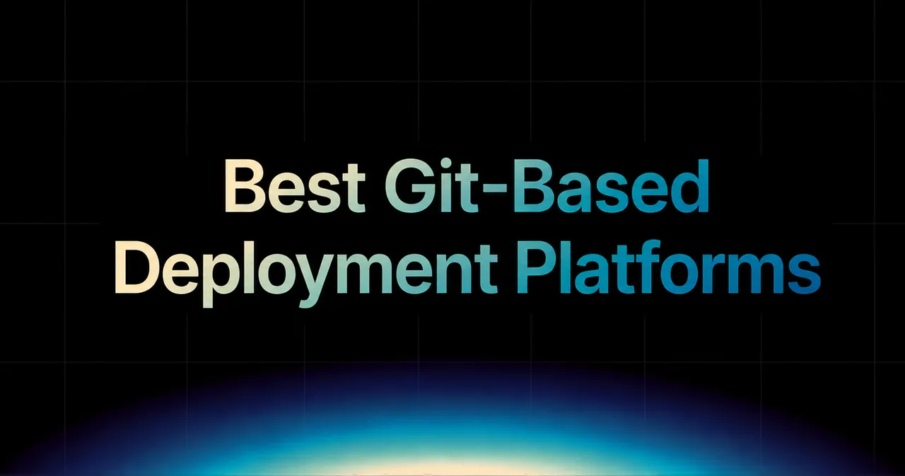img of Best Git-Based Deployment Platforms in 2026