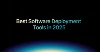 img of Best Software Deployment Tools in 2025 for Modern Dev Teams
