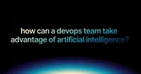 img of How can a DevOps team take advantage of Artificial Intelligence?