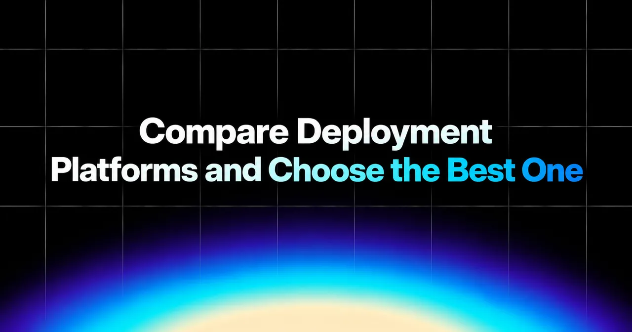 img of Compare Deployment Platforms and Choose the Best One