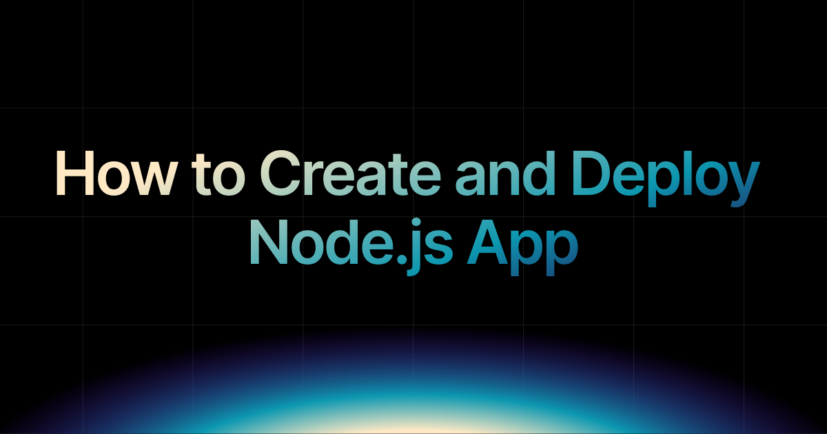 Create and Deploy a Node.js App with This Simple Step by Step Guide