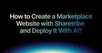img of How to Create a Sharetribe Marketplace and Deploy It With AI