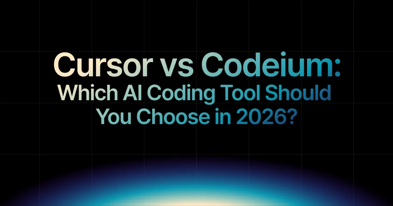img of Cursor vs Codeium: Which AI Coding Tool Should You Choose in 2026?