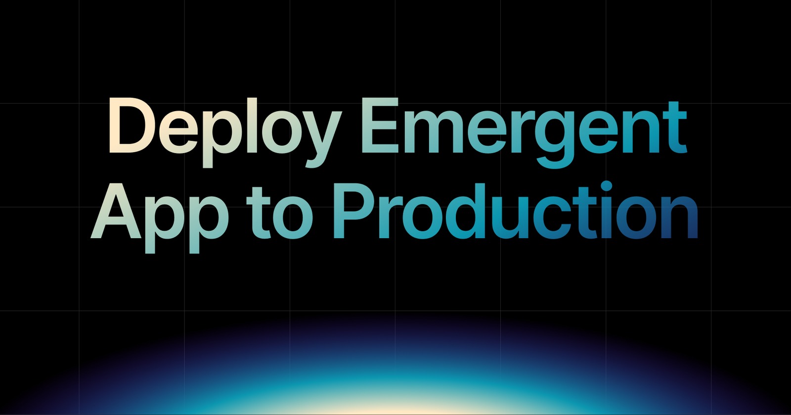 img of How to Deploy an Emergent App to Production in 2026