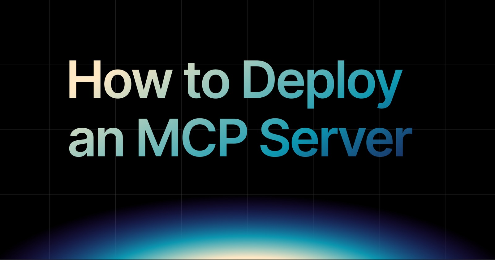 img of How to Deploy an MCP Server in 2026 (Complete Guide)