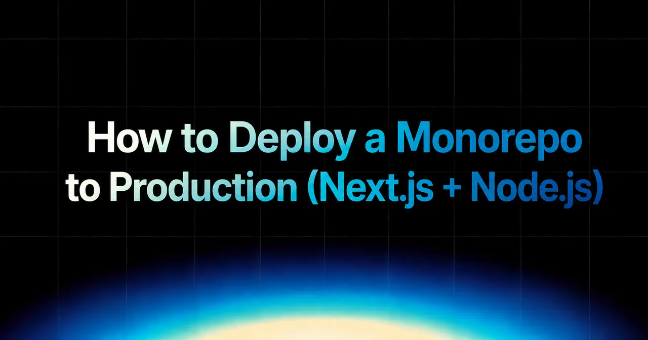 img of How to Deploy a Monorepo to Production (Next.js + Node.js)