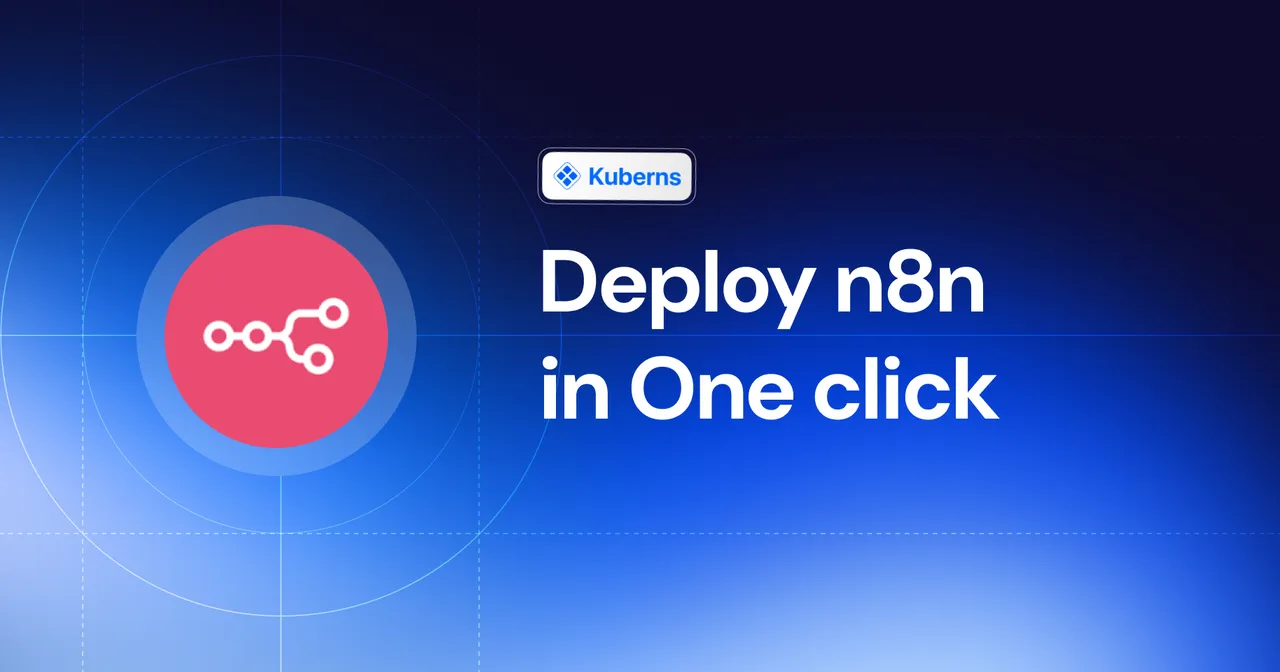 img of How to Self-Host n8n in One Click with Kuberns