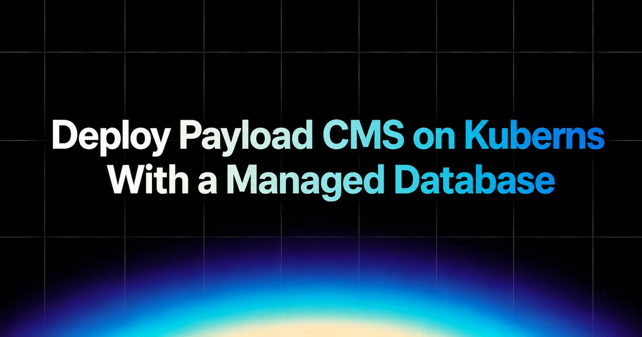 img of Deploy Payload CMS on Kuberns With a Managed Database