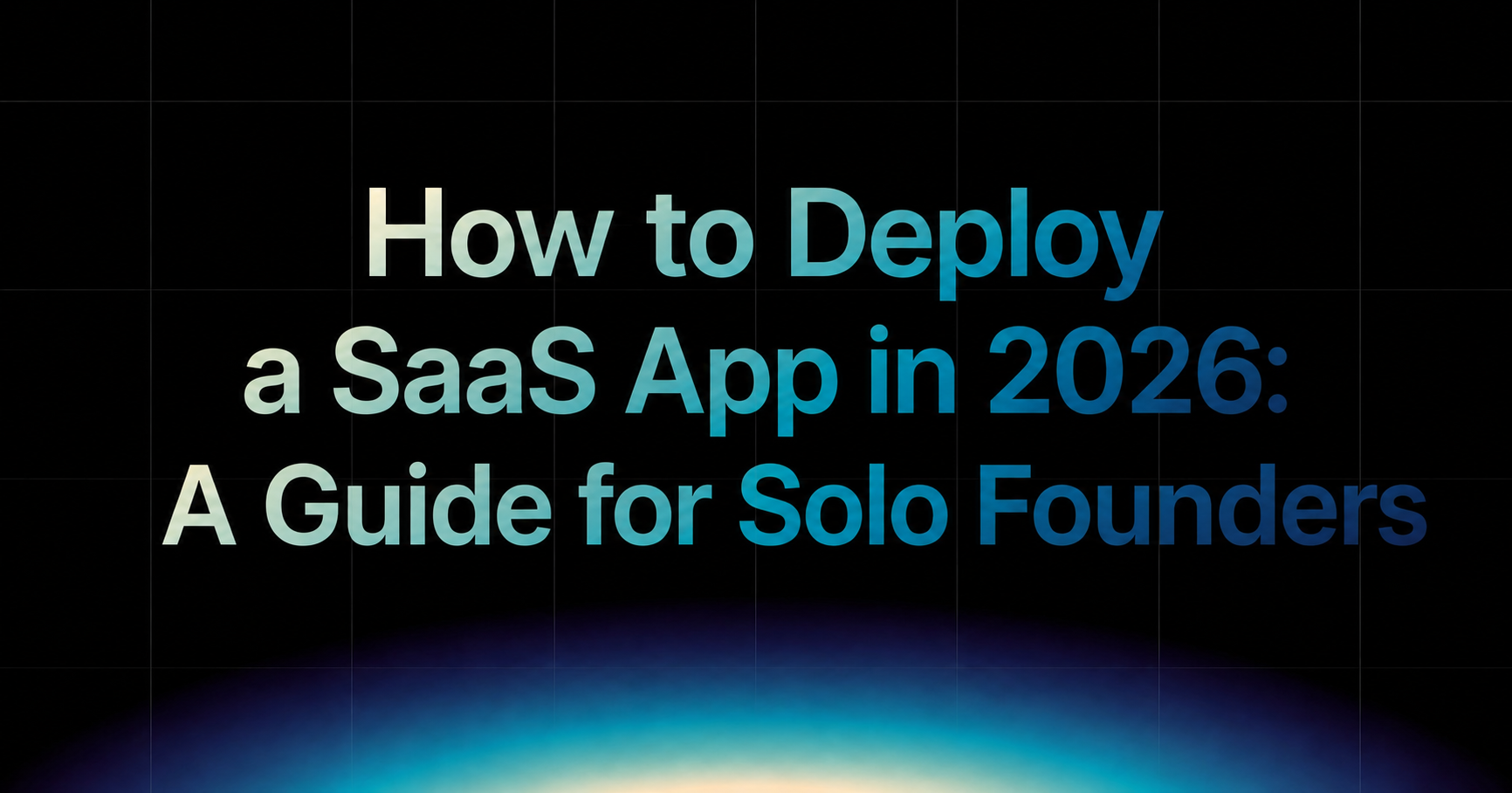 Deploy a SaaS App Without DevOps in 2026? Yes, Here is How
