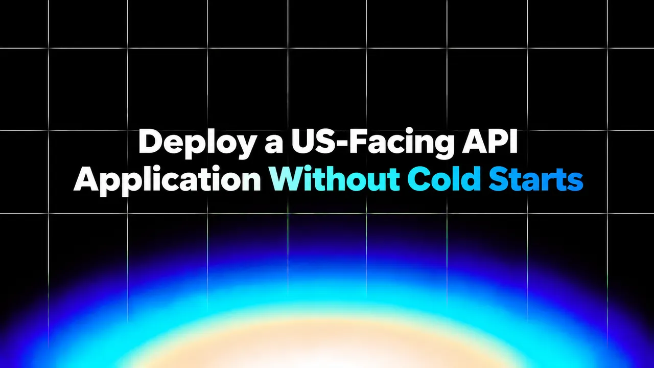 img of How to Deploy a Low-Latency API for Users Across the US