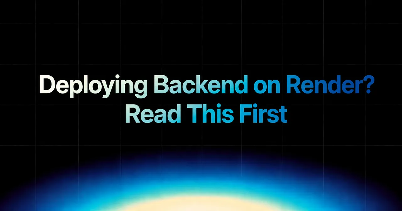 img of Deploying Backend on Render? Read This First