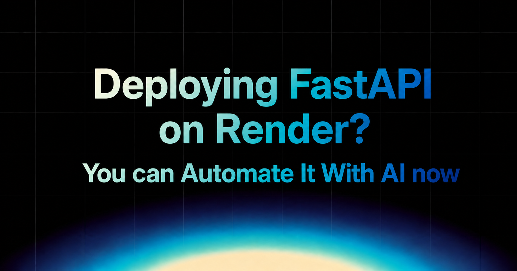 Deploying FastAPI on Render? You Can Automate It With AI Now