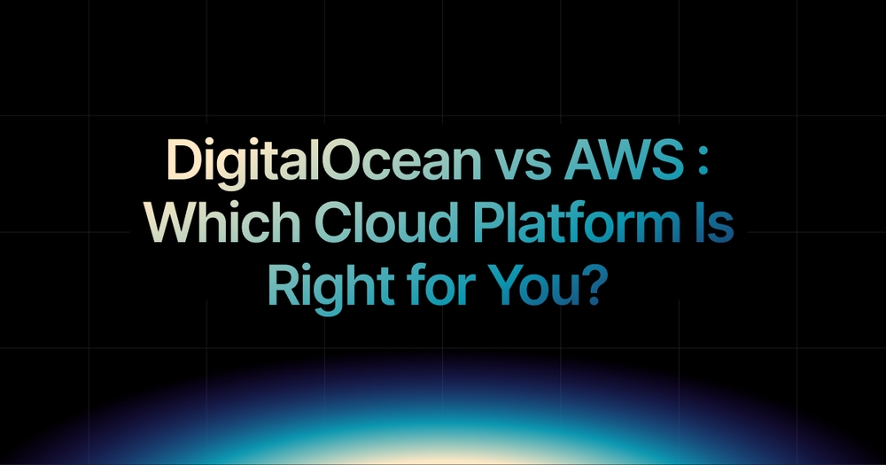img of DigitalOcean vs AWS in 2025: Which Cloud Platform Is Right for You?