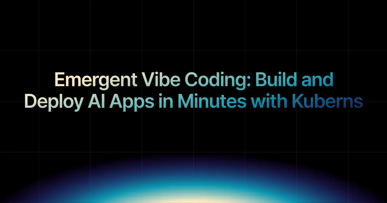 img of Emergent Vibe Coding: Build and Deploy AI Apps in Minutes with Kuberns