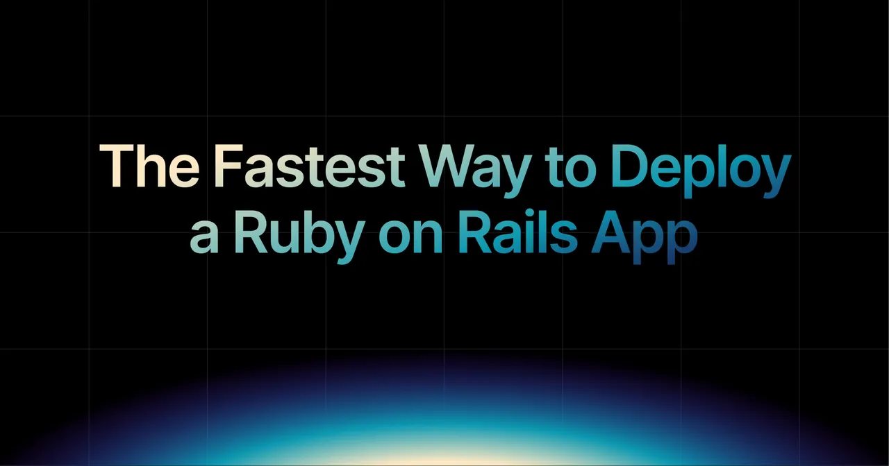 img of The Fastest Way to Deploy a Ruby on Rails App in 2026