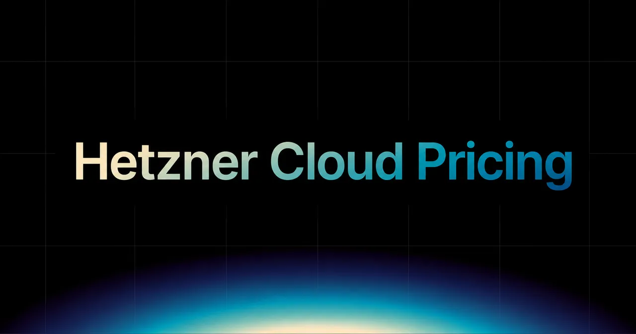 img of Hetzner Cloud Pricing: Complete Breakdown in 2026