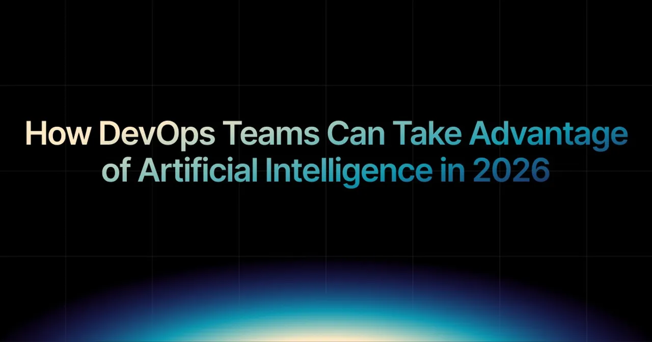 img of How DevOps Teams Can Take Advantage of Artificial Intelligence in 2026