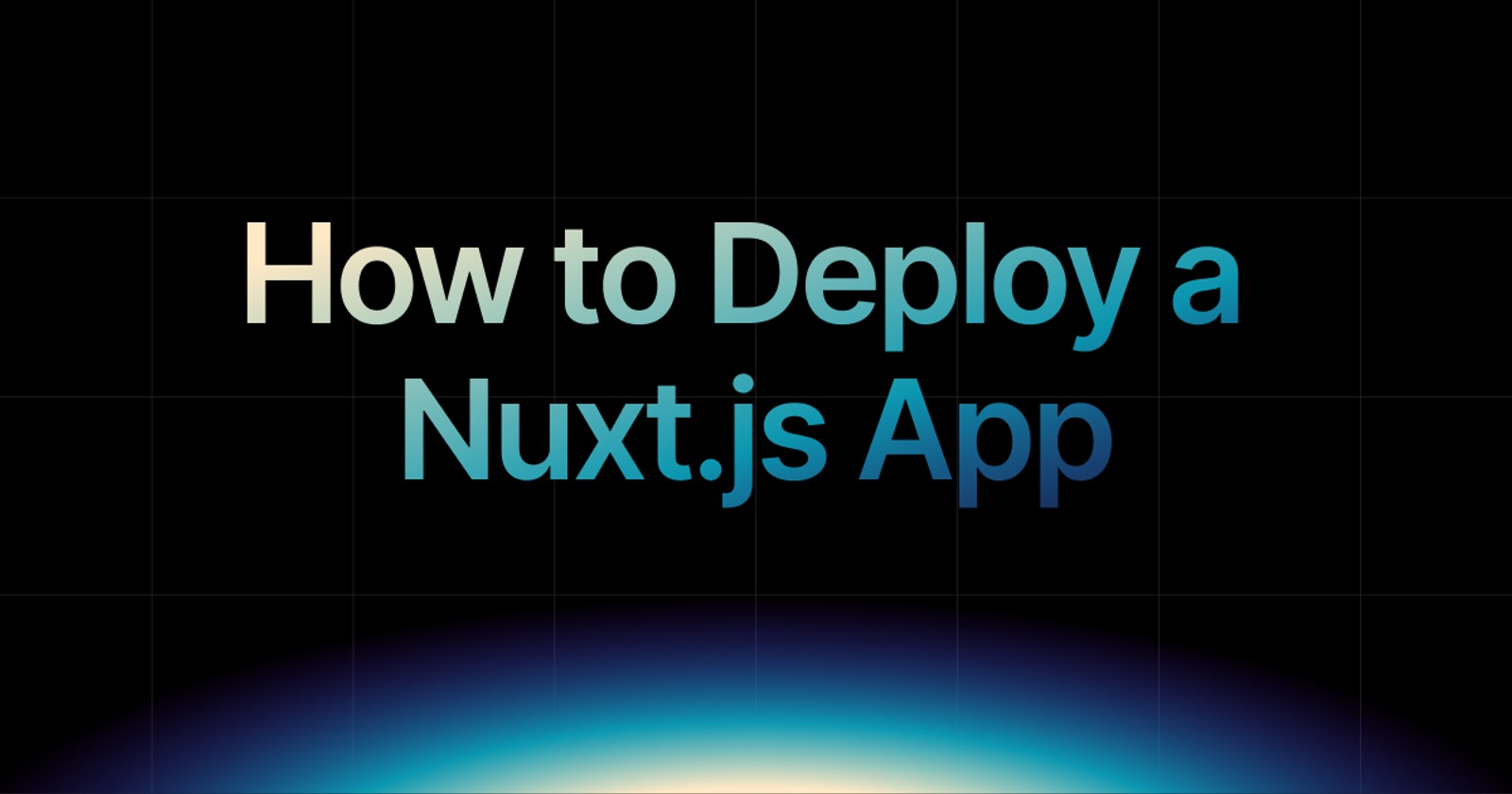 img of How to Deploy a Nuxt.js App | Best Deployment Methods in 2026