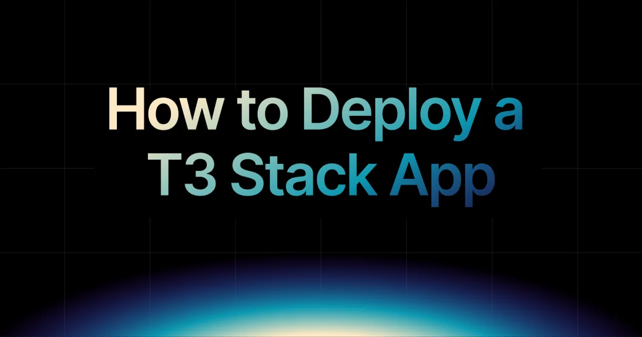 img of How to Deploy a T3 Stack App in 2026 (Complete Step-by-Step Guide)