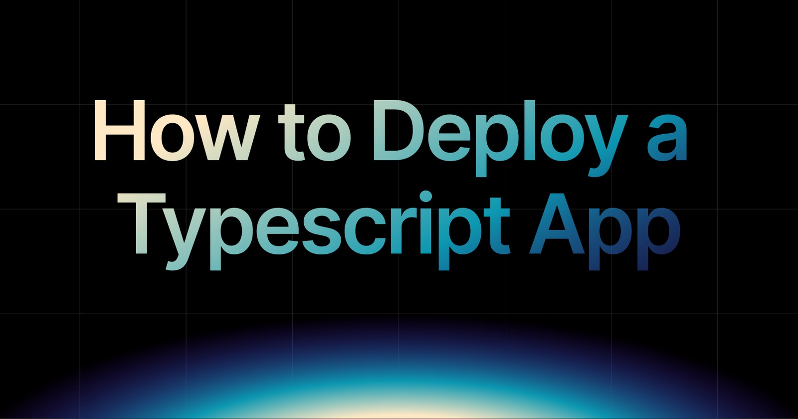 img of How to Deploy a TypeScript App in 2026 (Complete Step-by-Step Guide)