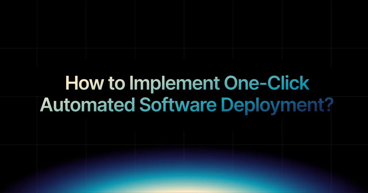 img of What Is an Automated Software Deployment Tool?