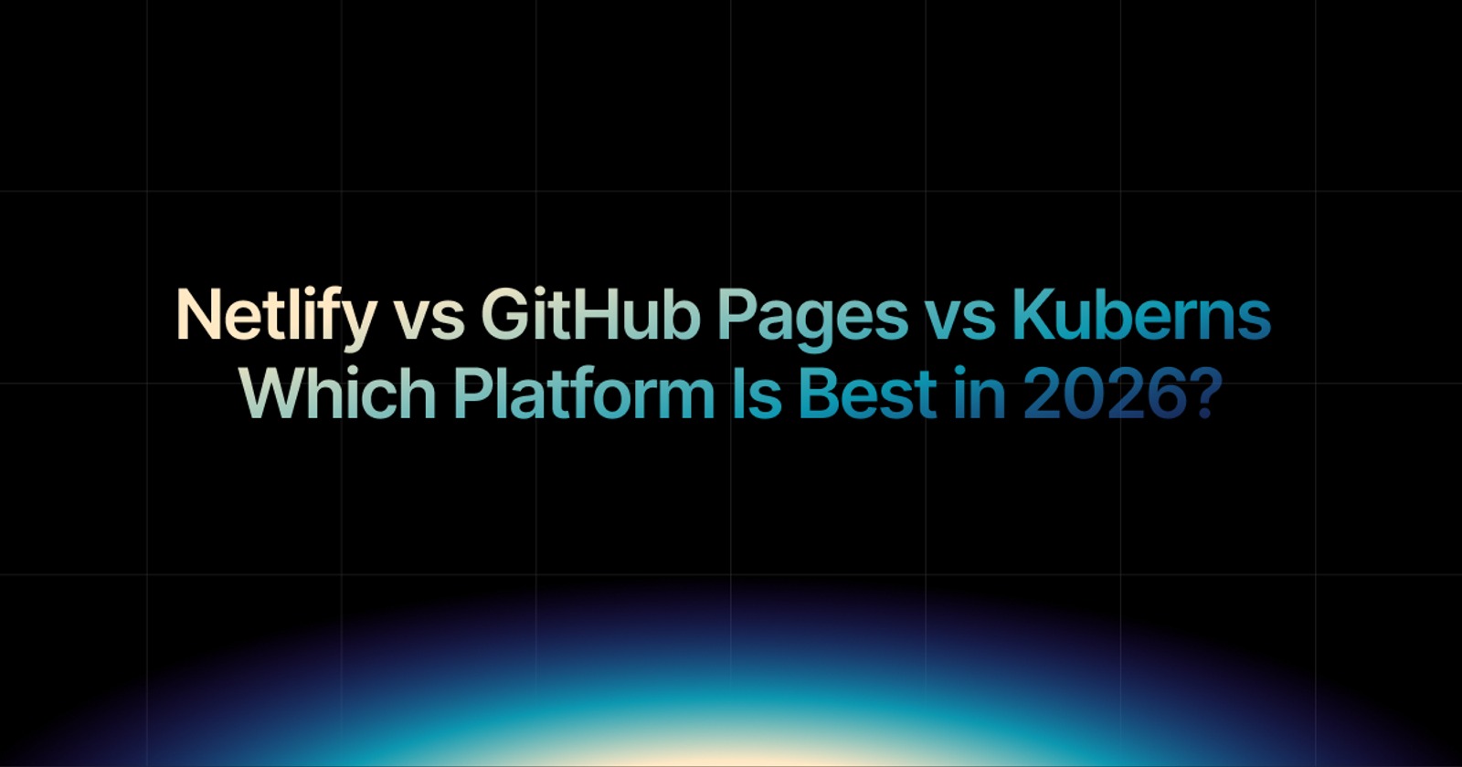 GitHub Pages vs Netlify: The Complete Comparison in 2026