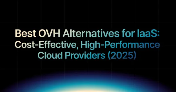 img of Best OVH Alternatives for Cloud Hosting (2025)