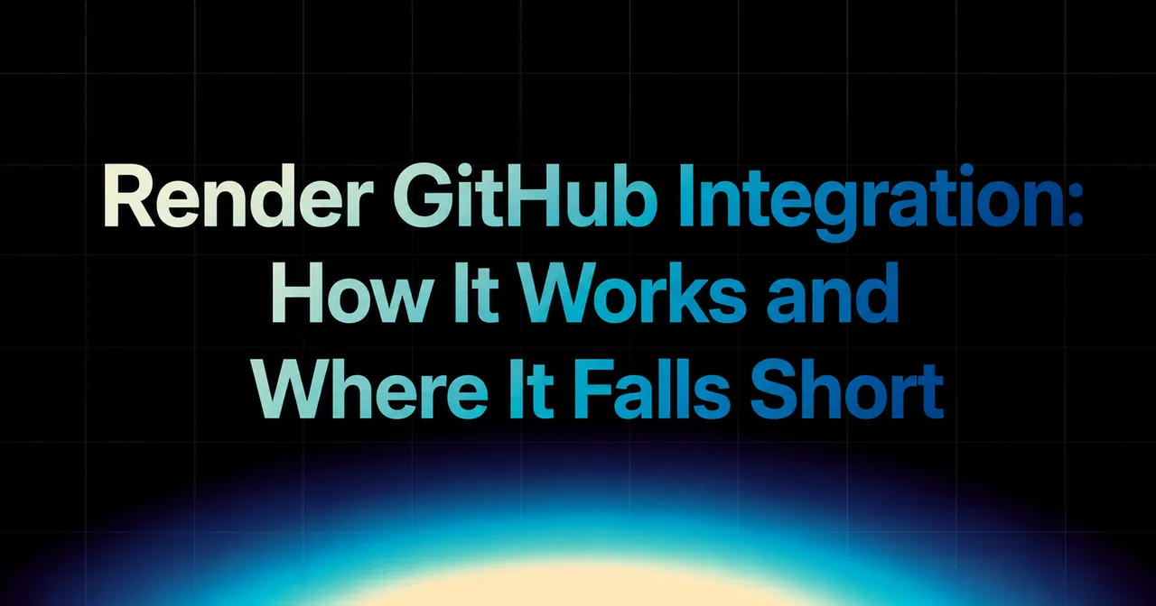 img of Render GitHub Integration: How It Works and Where It Falls Short