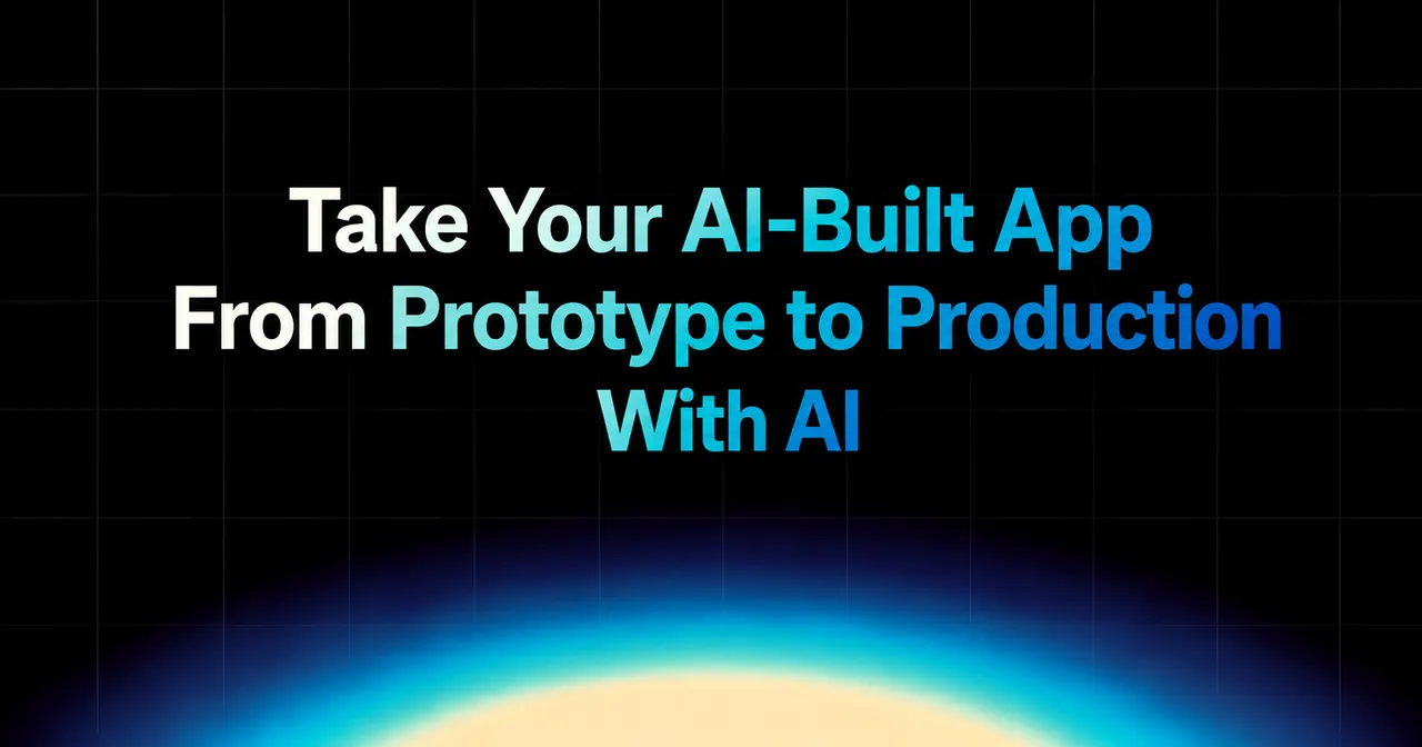 img of Take Your AI-Built App From Prototype to Production With AI