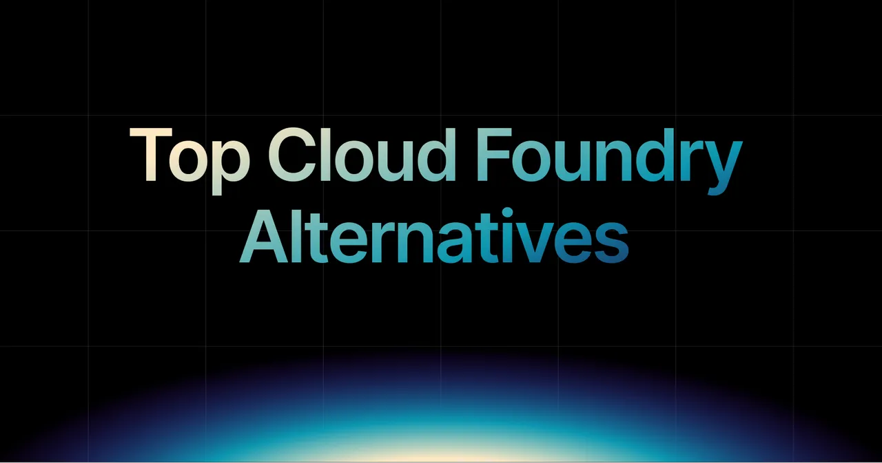 img of Top Cloud Foundry Alternatives in 2026 (Simpler and Cheaper)