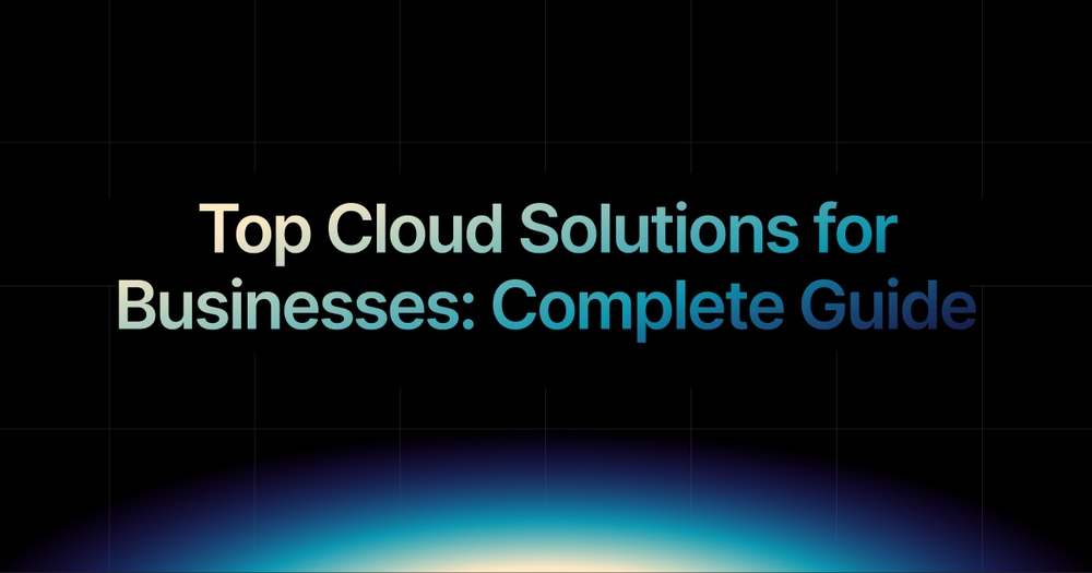 img of Top Cloud Solutions for Businesses: Complete Guide