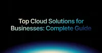 img of Top Cloud Solutions for Businesses: Complete Guide